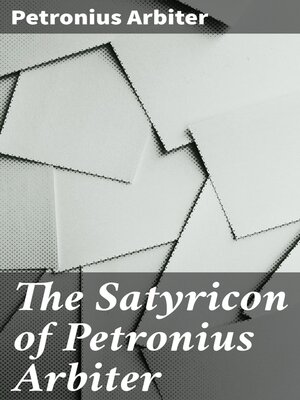 cover image of The Satyricon of Petronius Arbiter